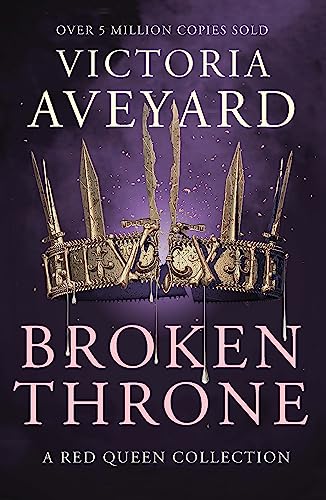 Broken Throne: An unmissable collection of Red Queen novellas brimming with romance and revolution