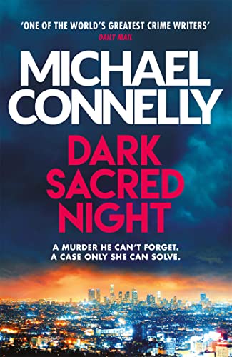 Dark Sacred Night: A Ballard and Bosch Thriller