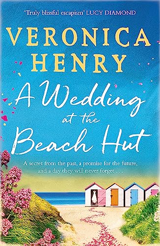 A Wedding at the Beach Hut: The feel-good read of the summer from the Sunday Times top-ten bestselling author