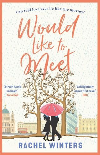 Would Like to Meet: The hilarious, London-set, enemies to lovers romcom
