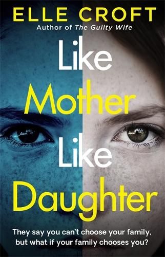 Like Mother, Like Daughter: A gripping and twisty psychological thriller exploring who your family really are