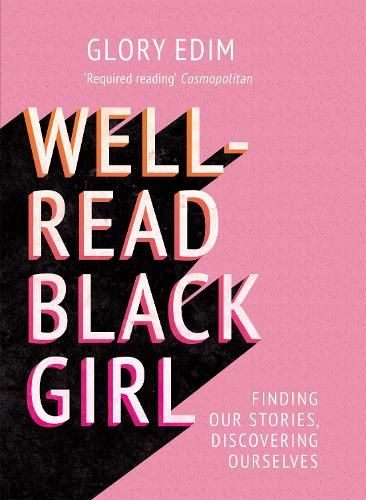 Well-Read Black Girl: Finding Our Stories, Discovering Ourselves