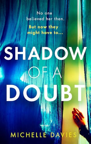 Shadow of a Doubt: The twisty psychological thriller inspired by a real life story that will keep you reading long into the night