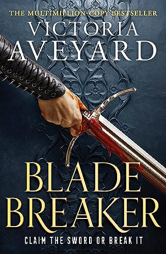 Blade Breaker: The second fantasy adventure in the Sunday Times bestselling Realm Breaker series from the author of Red Queen