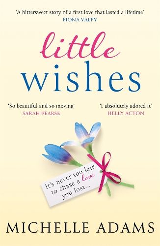 Little Wishes: A sweeping timeslip love story guaranteed to make you cry!