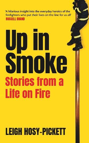Up In Smoke - Stories From a Life on Fire: 'Fascinating, funny, moving' Richard Herring