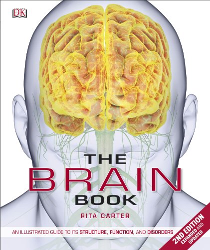 The Brain Book: An Illustrated Guide to its Structure, Functions, and Disorders