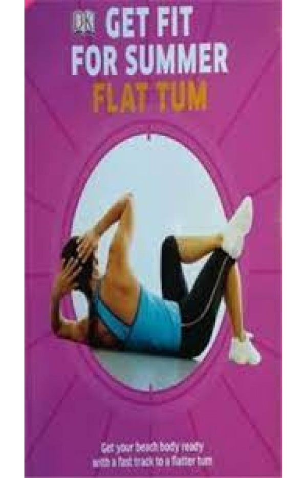 Get Fit for Summer:  Flat Tum