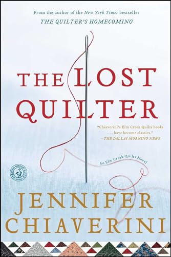 The Lost Quilter: An Elm Creek Quilts Novel: Volume 14