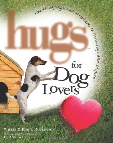 Hugs for Dog Lovers: Stories Sayings and Scriptures to Encourage and