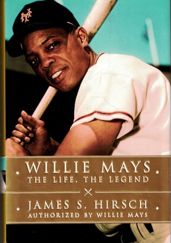 Willie Mays: The Life, the Legend