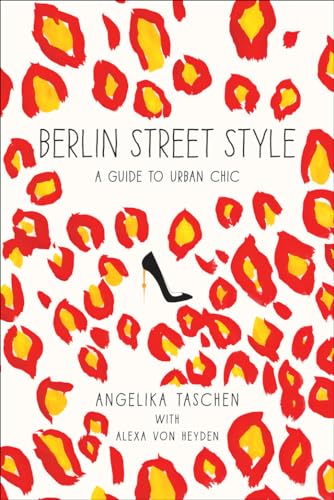 Berlin Street Style: A Guide to Urban Chic