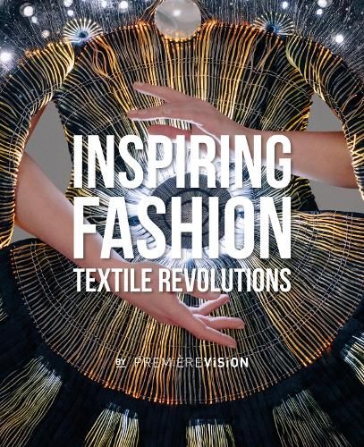 Inspiring Fashion: Textile Revolutions by Premiere Vision