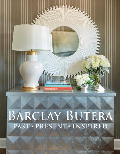 Barclay Butera: Past. Present. Inspired