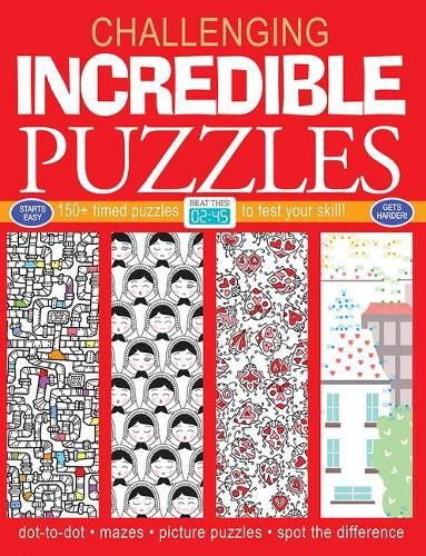 Incredible Puzzles: 150+ Timed Puzzles to Test Your Skill