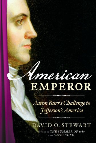 American Emperor: Aaron Burr's Challenge to Jefferson's America