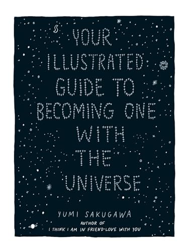 Your Illustrated Guide To Becoming One With The Universe