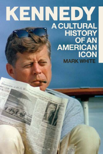 Kennedy: A Cultural History of an American Icon