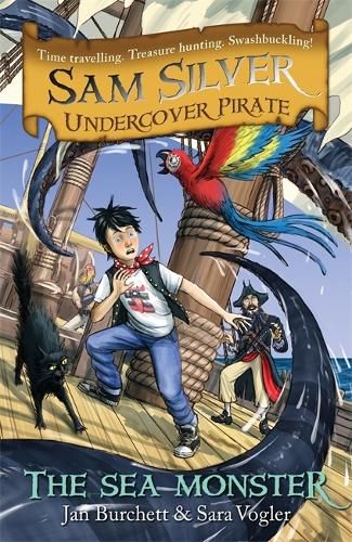 Sam Silver: Undercover Pirate: The Sea Monster: Book 9