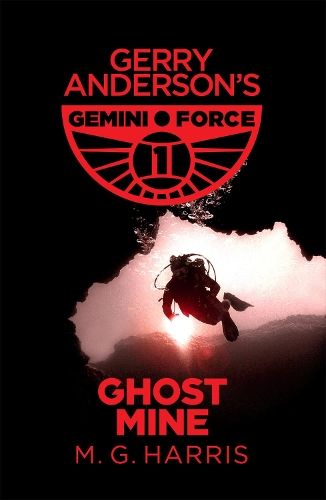 Gemini Force I: Ghost Mine: Book 2