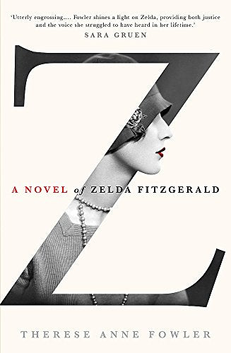 Z: A Novel of Zelda Fitzgerald