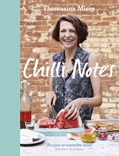 Chilli Notes: Recipes to warm the heart (not burn the tongue)