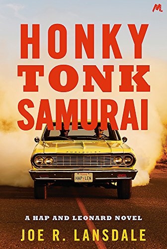 Honky Tonk Samurai: Hap and Leonard Book 9