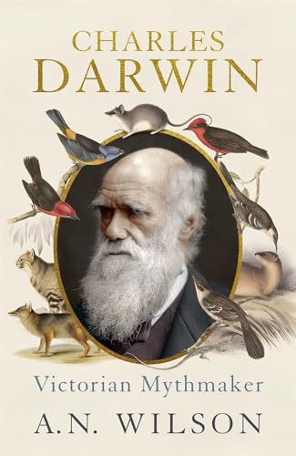 Charles Darwin: Victorian Mythmaker