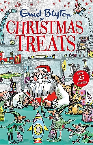 Christmas Treats: Contains 29 classic Blyton tales