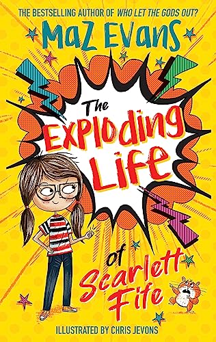 The Exploding Life of Scarlett Fife: Book 1