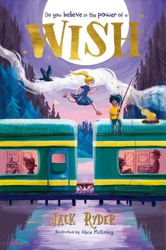 Wish: Do you believe in the power of a wish? A magical mystery for readers aged 7+