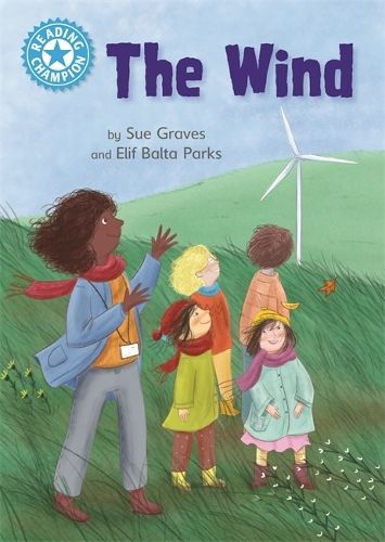 Reading Champion: The Wind: Independent Reading Non-Fiction Blue 4