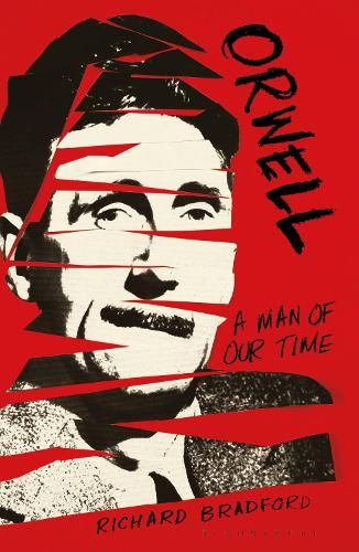 Orwell: A Man Of Our Time