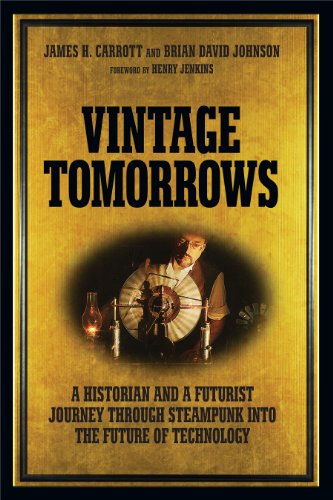 Vintage Tomorrows: What Steampunk Can Teach Us About the Future