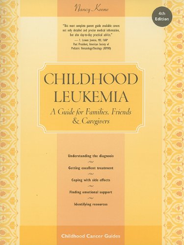 Childhood Leukemia: A Guide for Families, Friends and Caregivers