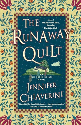 The Runaway Quilt: An Elm Creek Quilts Novel: Volume 4