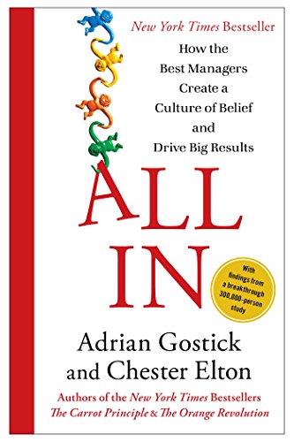 All In: How the Best Managers Create a Culture of Belief and Drive Big Results