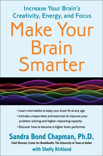 Make Your Brain Smarter: Increase Your Brain's Creativity, Energy, and Focus