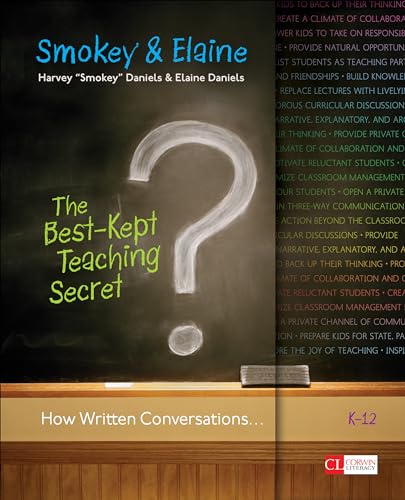 The Best-Kept Teaching Secret: How Written Conversations Engage Kids, Activate Learning, Grow Fluent Writers . . . K-12