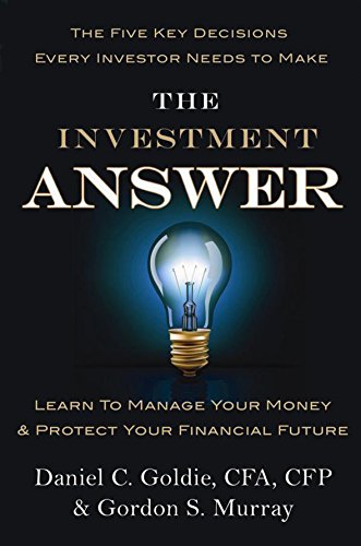 The Investment Answer: Learn to manage your money and protect your financial future