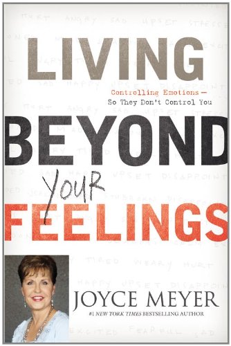Living Beyond Your Feelings