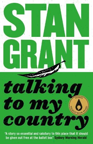 Talking To My Country: The passionate and powerful bestselling book by critically acclaimed journalist and author of Tears of Strangers and The Queen is Dead