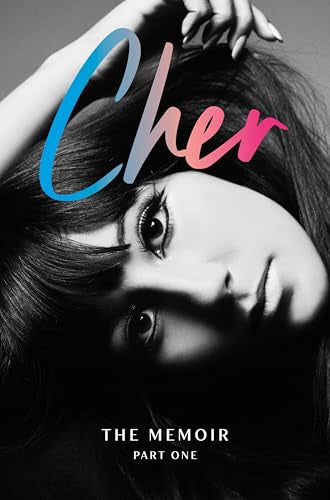 Cher: The Memoir, Part One