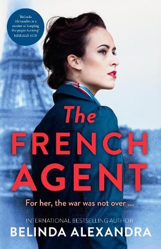 The French Agent: The unputdownable historical mystery novel from the bestselling author of THE MYSTERY WOMAN for readers who love Kate Morton, Natasha Lester and Kirsty Manning