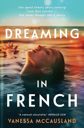 Dreaming In French: The mysterious and romantic latest new novel from the popular author of THE BEAUTIFUL WORDS, for readers who love Joanne Harris, Lucinda Riley and Kate Morton