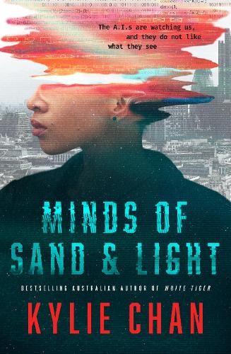 Minds of Sand and Light: A gripping dystopian sci-fi thriller from the popular bestselling author of DARK SERPENT and WHITE TIGER, for readers of Traci Harding, Pierce Brown and Ernest Cline