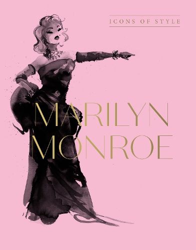 Marilyn Monroe: Icons Of Style, for fans of Megan Hess, The Little Books of Fashion and The Complete Catwalk Collections