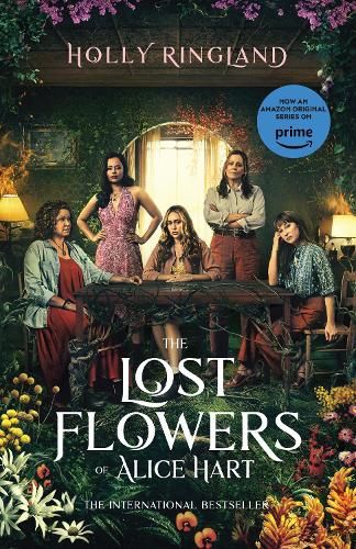 The Lost Flowers of Alice Hart: The beautiful and inspiring international bestselling novel from a much-loved award-winning author, now a major TV series on Prime Video