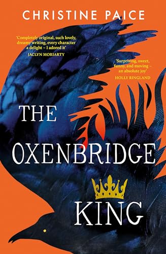 The Oxenbridge King: The remarkable new novel from an award-winning author, for readers of Hilary Mantel and Sarah Winman