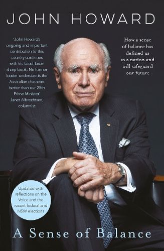 A Sense of Balance: thoughts for the political centre from Australia's second longest serving prime minister